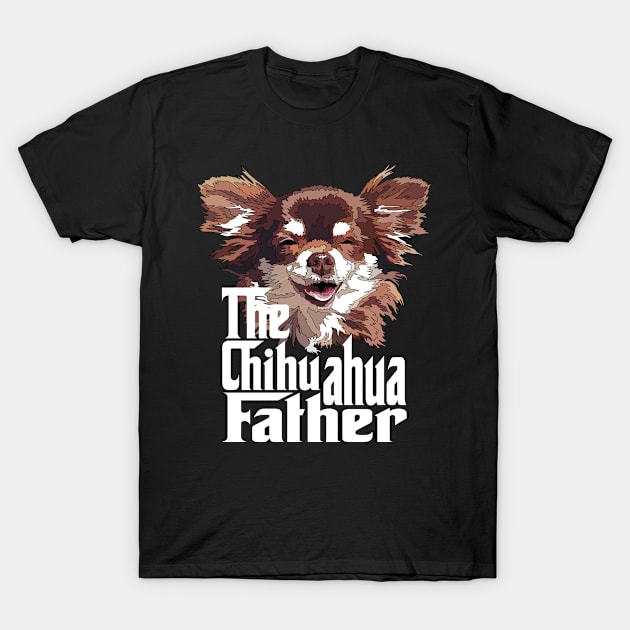 The Chihuahua Father T-Shirt by Jo_aRty